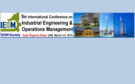 Fifth International Conference on Industrial Engineering and Operations Management- 2015- Dubai